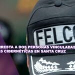 FELCC arresta a dos personas vinculadas a estafas cibernéticas en Santa Cruz