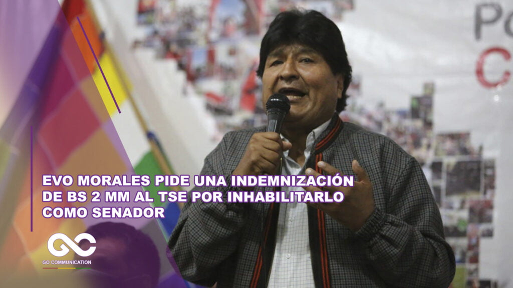 Evo Morales pide una indemnización de Bs 2 MM al TSE por inhabilitarlo como senador