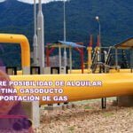 YPFB abre posibilidad de alquilar a Argentina gasoducto para exportación de gas