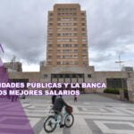 Universidades públicas y la banca pagan los mejores salarios