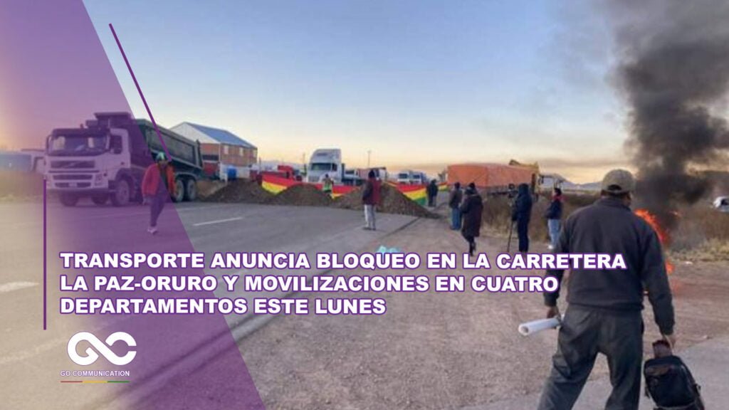 Transporte anuncia bloqueo en la carretera La Paz-Oruro y movilizaciones en cuatro departamentos este lunes