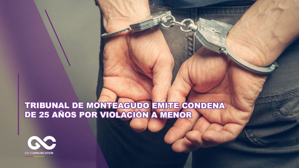 Tribunal de Monteagudo emite condena de 25 años por violación a menor