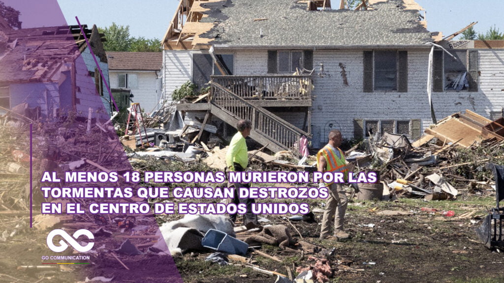 Al menos 18 personas murieron por las tormentas que causan destrozos en el centro de Estados Unidos