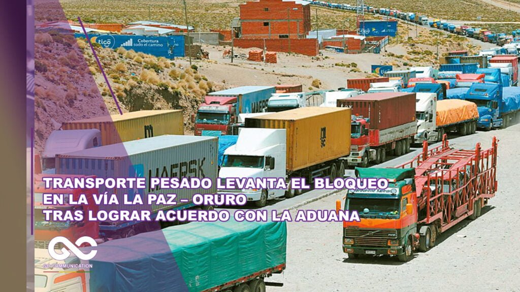 Transporte pesado levanta el bloqueo en la vía La Paz – Oruro tras lograr acuerdo con la Aduana