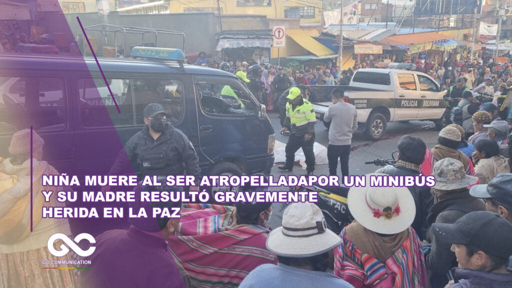 Niña muere al ser atropellada por un minibús y su madre resultó gravemente herida en La Paz