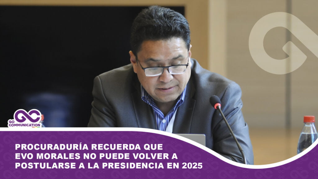 Procuraduría recuerda que Evo Morales no puede volver a postularse a la presidencia en 2025