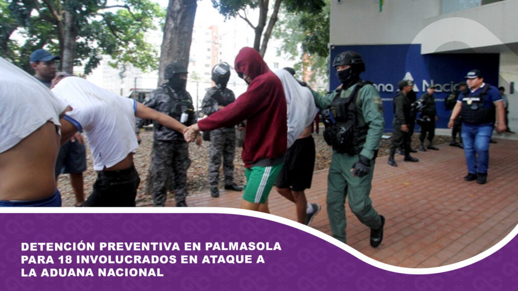 Detención preventiva en Palmasola para 18 involucrados en ataque a la Aduana Nacional