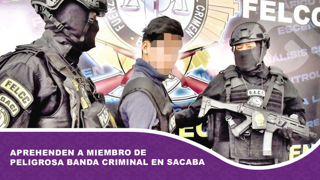 Aprehenden a miembro de peligrosa banda criminal en Sacaba