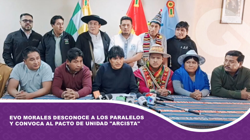 Evo Morales desconoce a los paralelos y convoca al Pacto de Unidad «arcista»