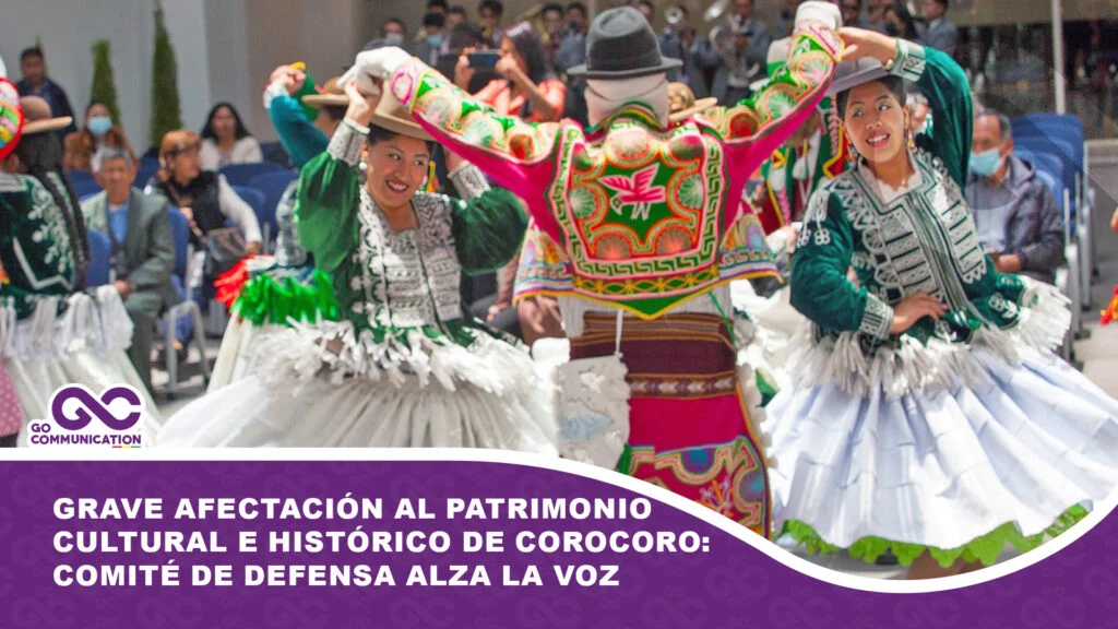 Grave afectación al patrimonio cultural e histórico de Corocoro: Comité de Defensa alza la voz