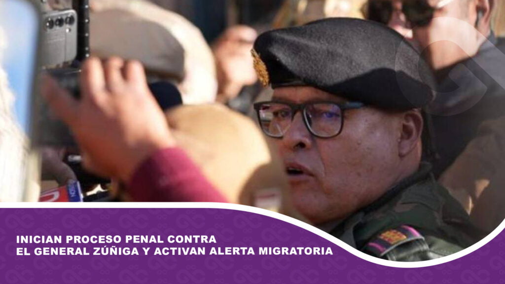 Inician proceso penal contra el general Zúñiga y activan alerta migratoria