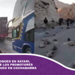 Cochabamba: Reportan bloqueo en Sayari, se desconoce a los promotores de este bloqueo