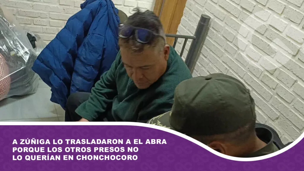 A Zúñiga lo trasladaron a El Abra porque los otros presos no lo querían en Chonchocoro