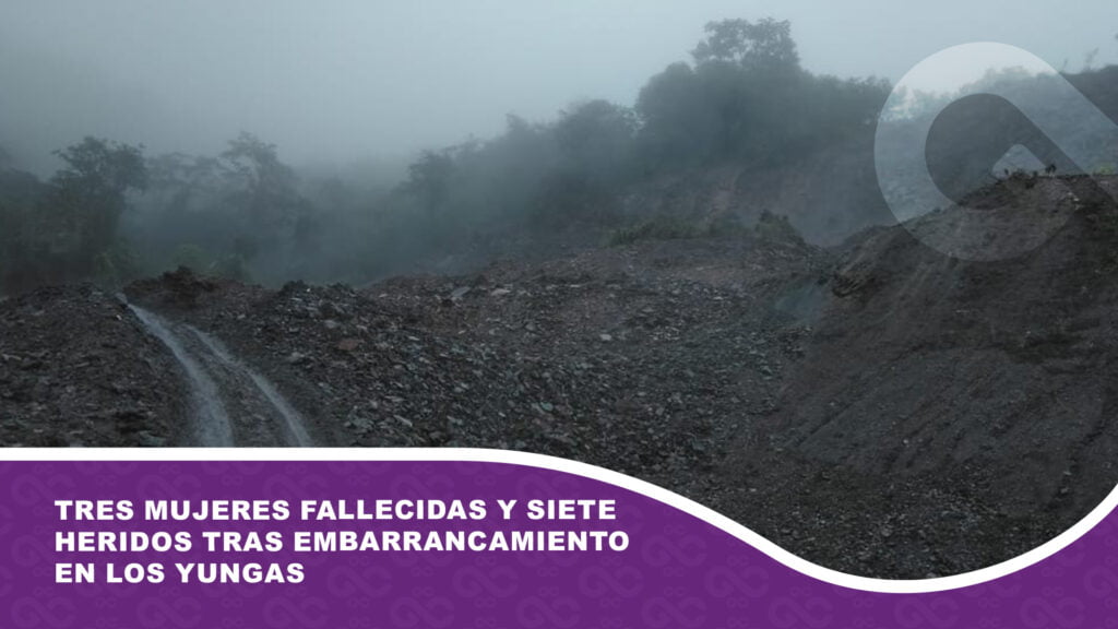 Tres mujeres fallecidas y siete heridos tras embarrancamiento en los Yungas