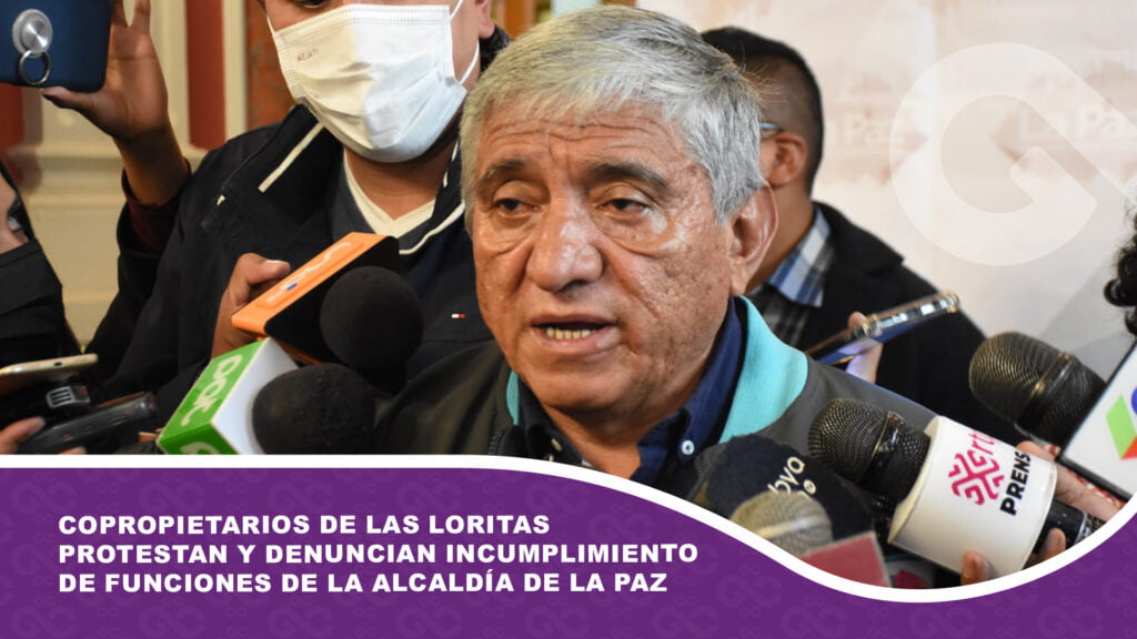 Copropietarios de Las Loritas protestan y denuncian incumplimiento de funciones de la Alcaldía de La Paz