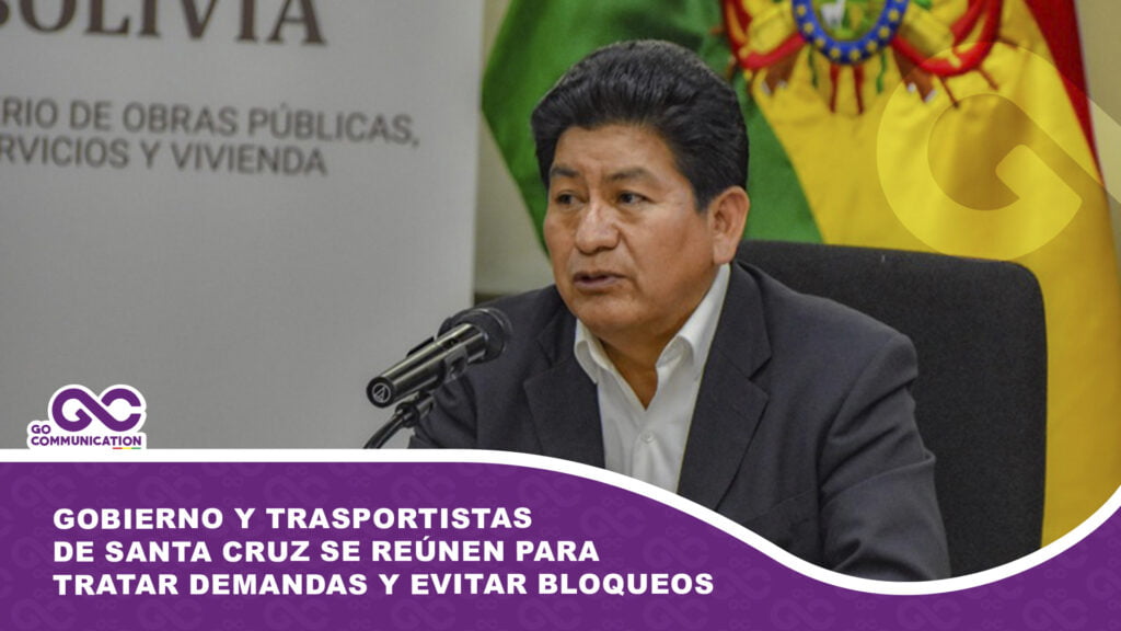 Gobierno y trasportistas de Santa Cruz se reúnen para tratar demandas y evitar bloqueos