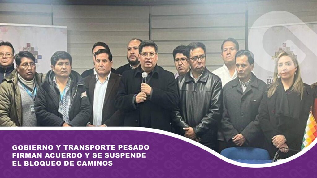 Gobierno y transporte pesado firman acuerdo y se suspende el bloqueo de caminos