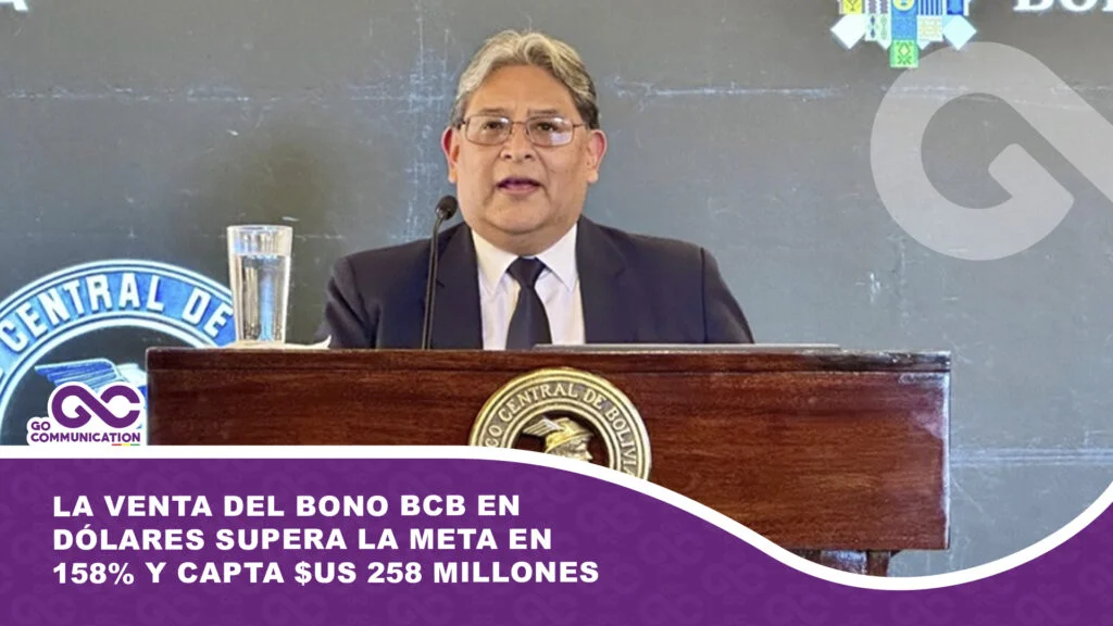 La venta del bono BCB en dólares supera la meta en 158% y capta $us 258 millones