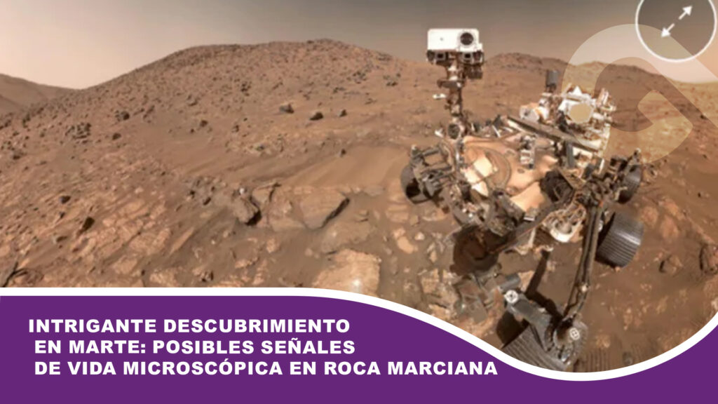 Intrigante descubrimiento en Marte: Posibles señales de vida microscópica en roca marciana