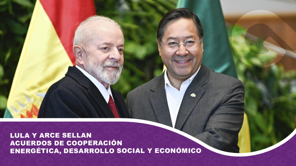 Lula y Arce sellan acuerdos de cooperación energética, desarrollo social y económico