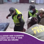 ¡Macabro hallazgo! Dos cuerpos fueron hallados sin vida y con signos de tortura en Oruro