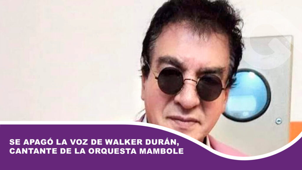 Se apagó la voz de Walker Durán, cantante de la orquesta Mambole