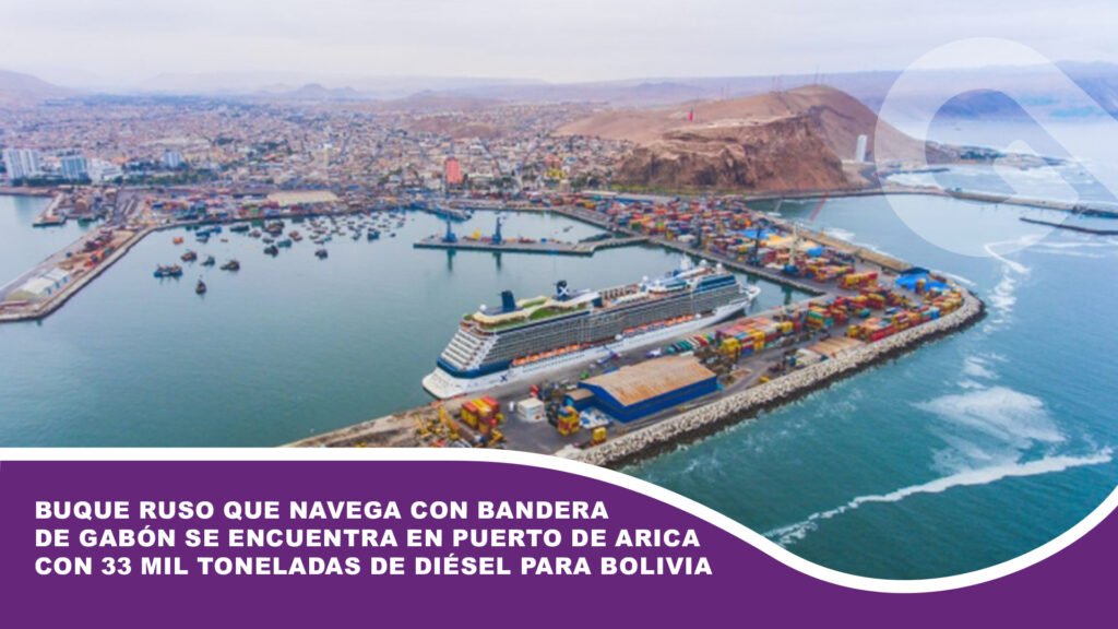 Buque ruso que navega con bandera de Gabón se encuentra en puerto de Arica con 33 mil toneladas de diésel para Bolivia