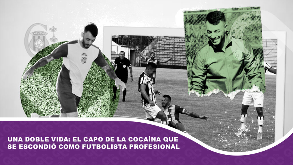 Una doble vida: El capo de la cocaína que se escondió como futbolista profesional