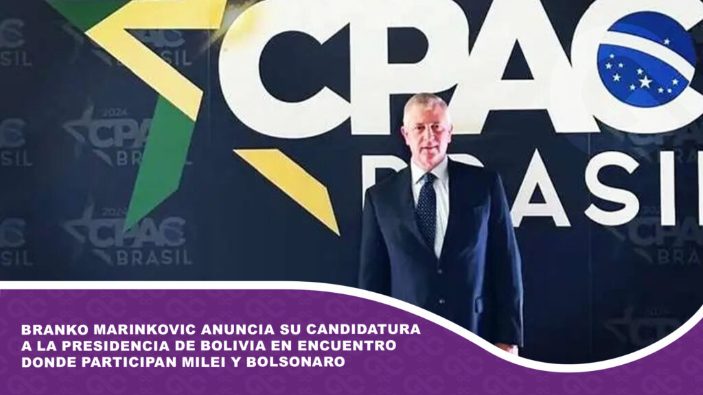 Branko Marinkovic anuncia su candidatura a la Presidencia de Bolivia en encuentro donde participan Milei y Bolsonaro