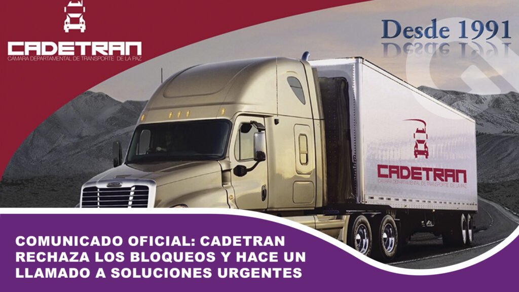 Comunicado Oficial: Cadetran rechaza los bloqueos y hace un llamado a soluciones urgentes