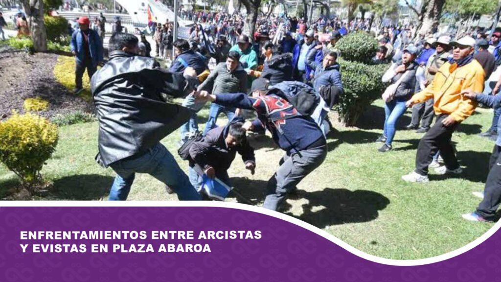 Enfrentamientos entre arcistas y evistas en plaza Abaroa