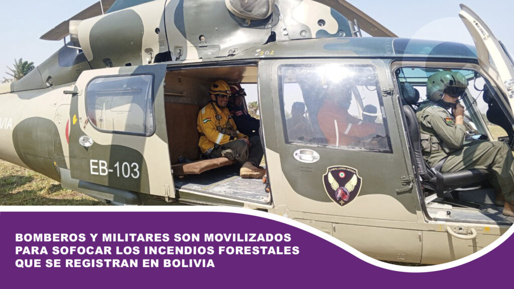 Bomberos y militares son movilizados para sofocar los incendios forestales que se registran en Bolivia