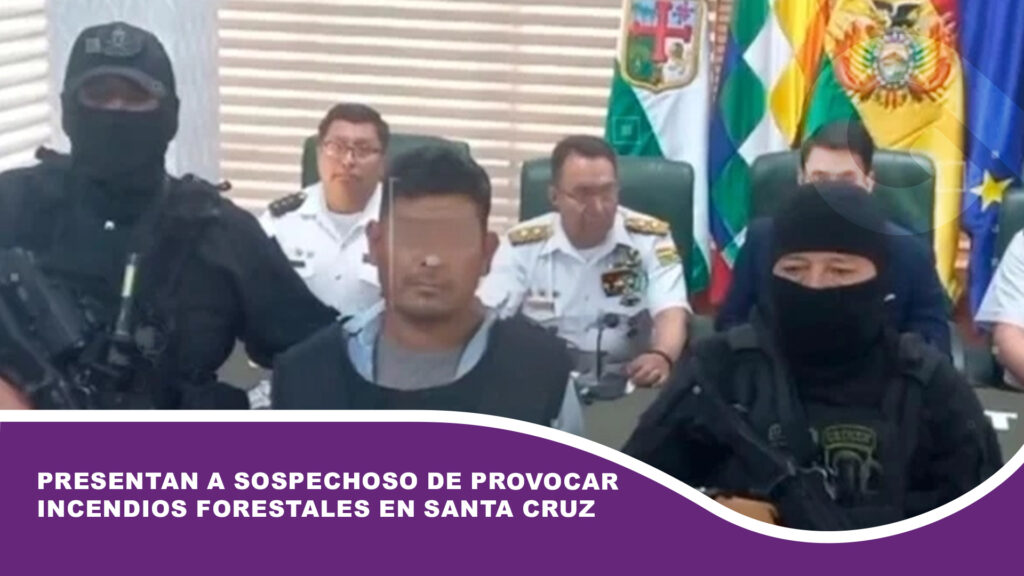 Presentan a sospechoso de provocar incendios forestales en Santa Cruz