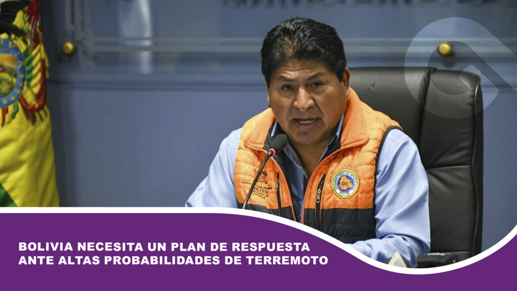 Bolivia necesita un plan de respuesta ante altas probabilidades de terremoto