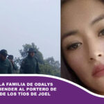 Abogado de la familia de Odalys pedirá aprehender al portero de la hacienda de los tíos de Joel