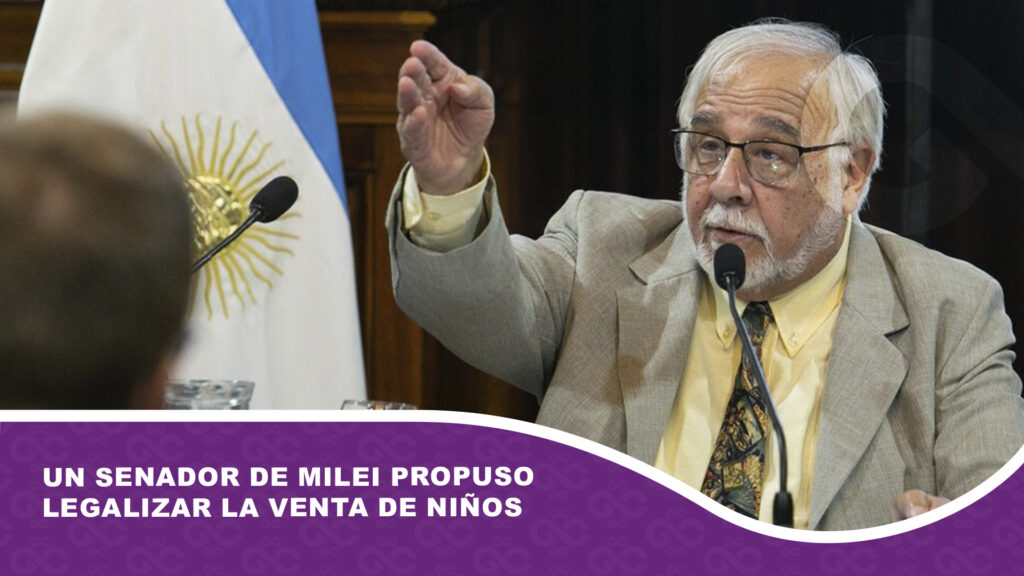 Un senador de Milei propuso legalizar la venta de niños