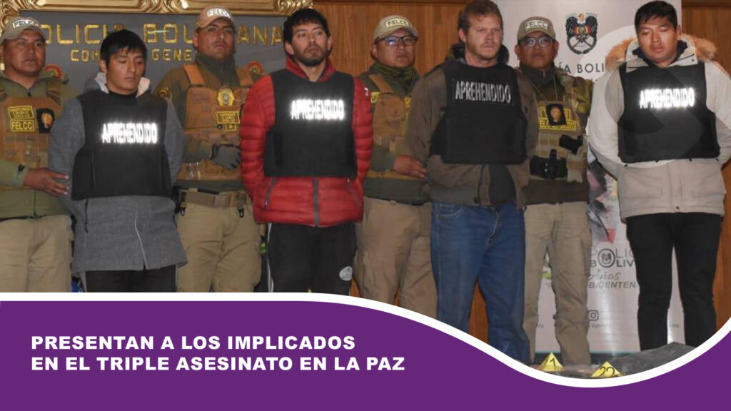 Presentan a los implicados en el triple asesinato en La Paz