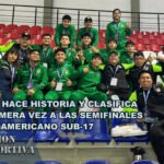 Bolivia hace historia y clasifica por primera vez a las semifinales del Sudamericano Sub-17