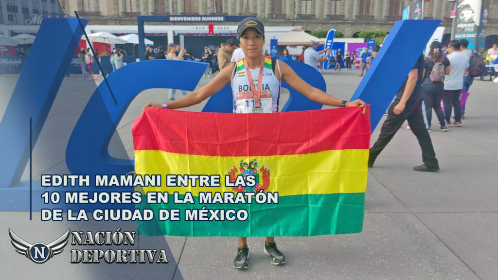 Edith Mamani entre las 10 Mejores en la Maratón de la Ciudad de México