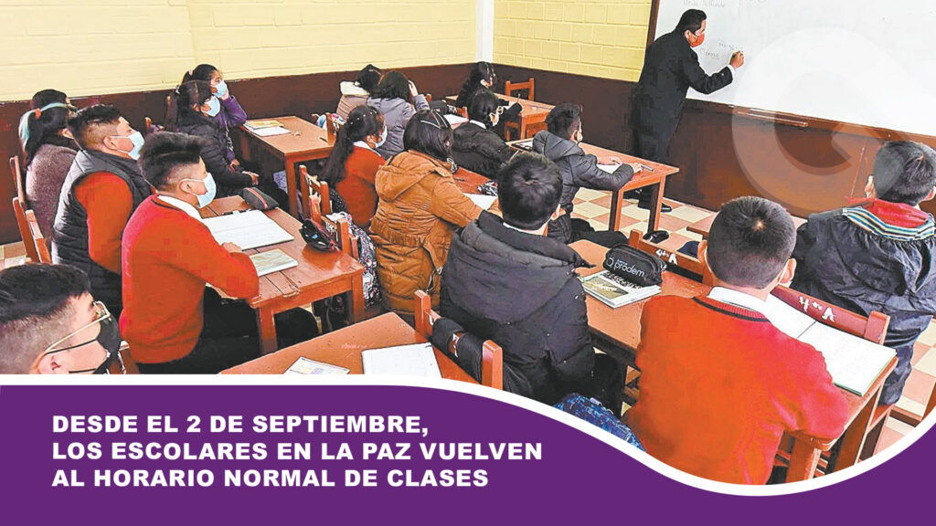 Desde el 2 de septiembre, los escolares en La Paz vuelven al horario normal de clases