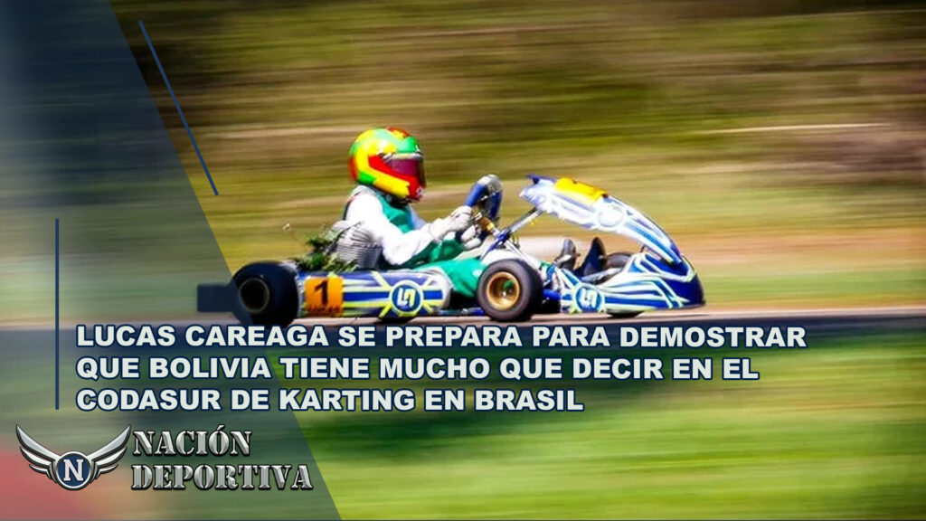 Lucas Careaga se prepara para demostrar que Bolivia tiene mucho que decir en el Codasur de karting en Brasil