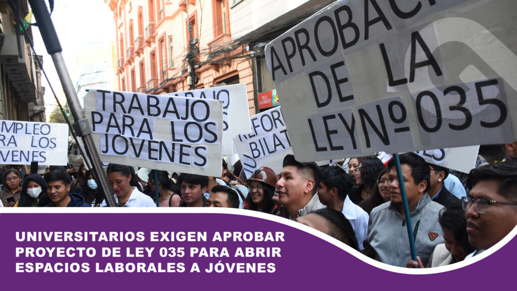 Universitarios exigen aprobar proyecto de Ley 035 para abrir espacios laborales a jóvenes