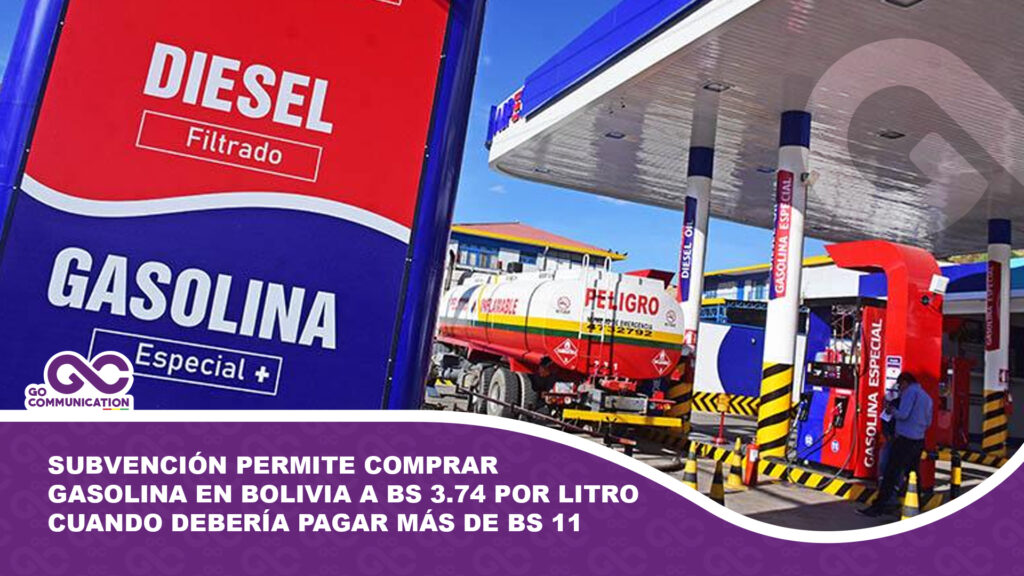 Subvención permite comprar gasolina en Bolivia a Bs 3.74 por litro cuando debería pagar más de Bs 11