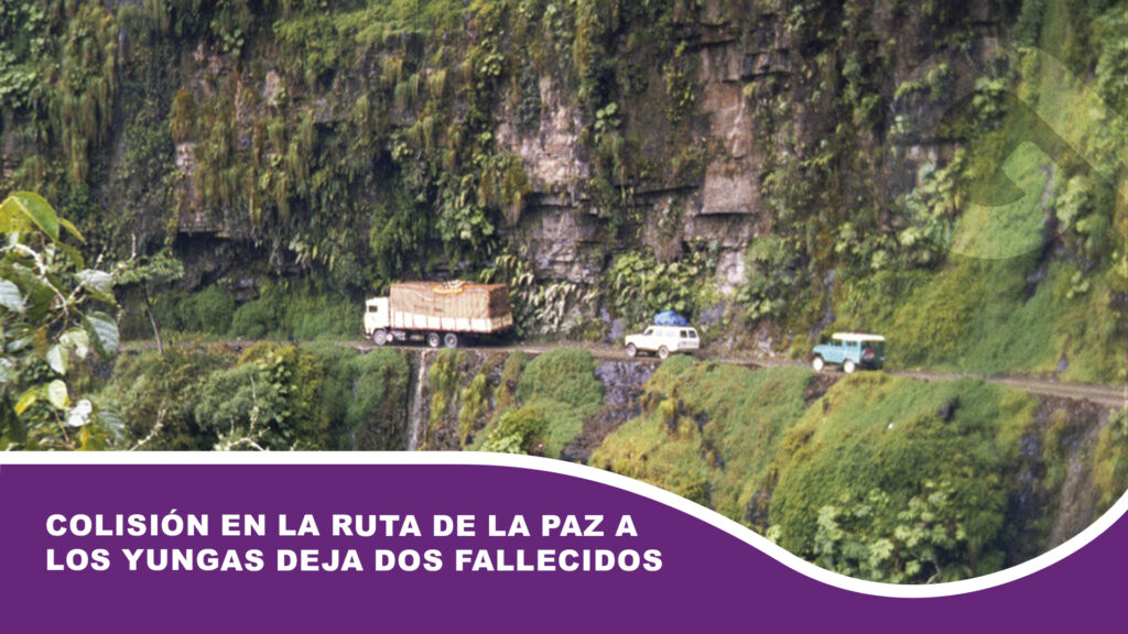 Colisión en la ruta de La Paz a los Yungas deja dos fallecidos