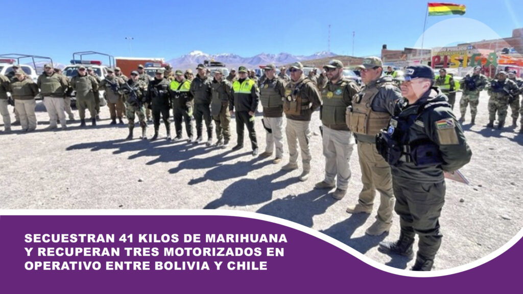 Secuestran 41 kilos de marihuana y recuperan tres motorizados en operativo entre Bolivia y Chile