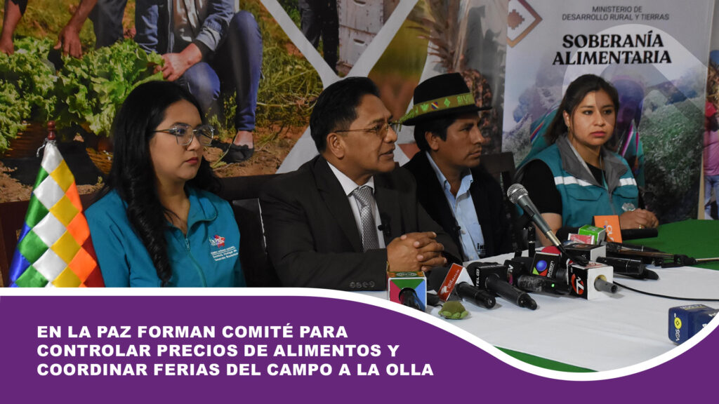 En La Paz forman comité para controlar precios de alimentos y coordinar ferias del Campo a la olla