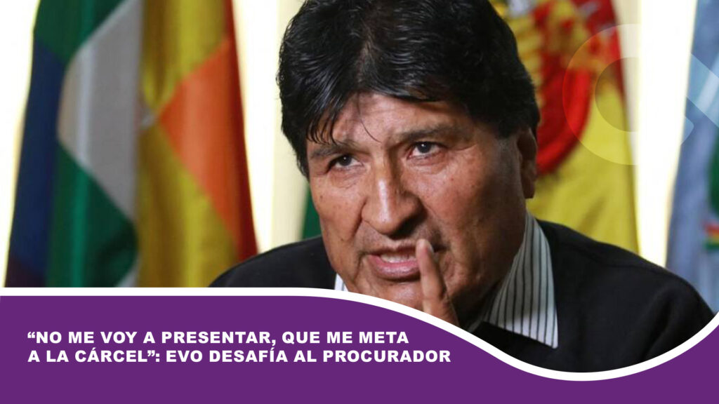 “No me voy a presentar, que me meta a la cárcel”: Evo desafía al procurador sobre el anuncio de juicio