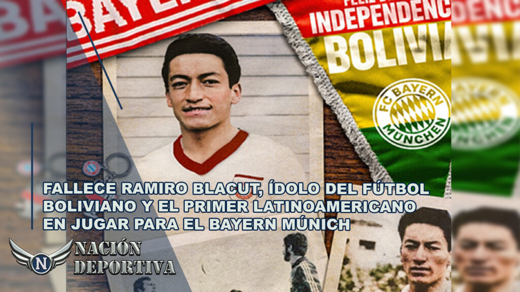 Fallece Ramiro Blacut, ídolo del fútbol boliviano y el primer latinoamericano en jugar para el Bayern Múnich