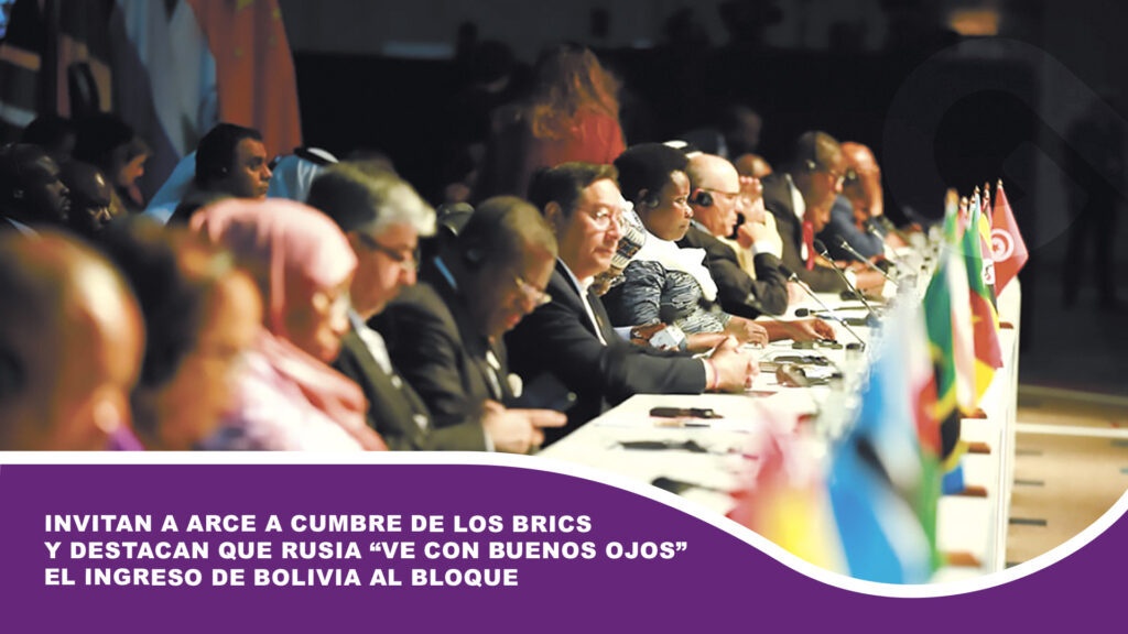 Invitan a Arce a cumbre de los BRICS y destacan que Rusia “ve con buenos ojos” el ingreso de Bolivia al bloque