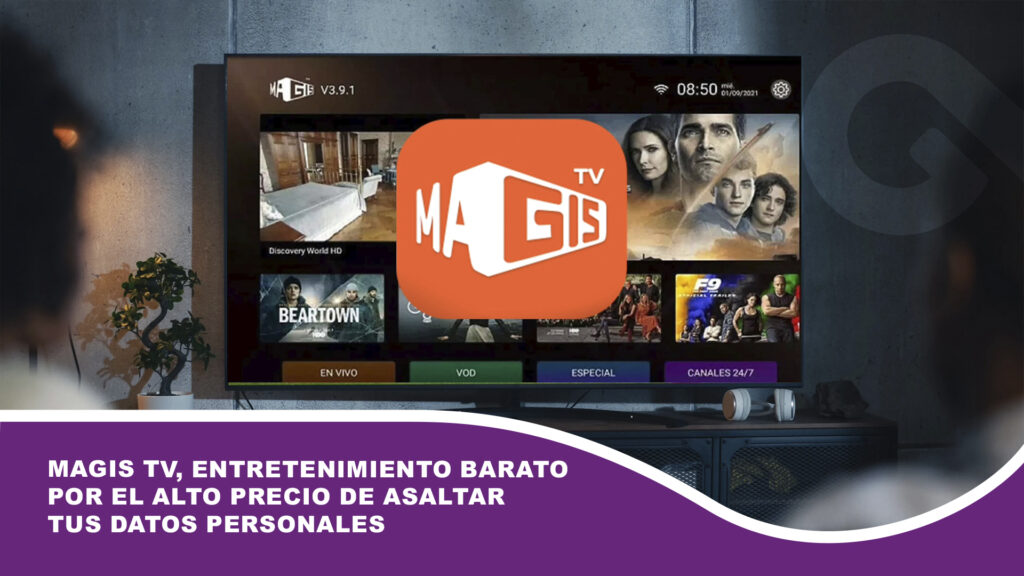 Magis TV, entretenimiento barato por el alto precio de asaltar tus datos personales